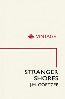      Stranger Shores: Essays 1986-1999