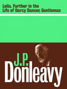     Leila: Further in the Life and Destinies of Darcy Dancer Gentleman