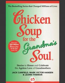      Chicken Soup for the Grandma's Soul