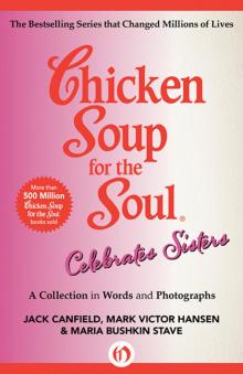      Chicken Soup for the Soul Celebrates Sisters