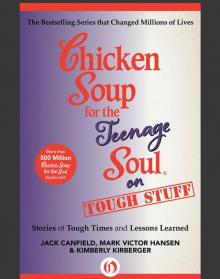      Chicken Soup for the Teenage Soul on Tough Stuff