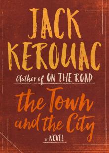      The Town and the City: A Novel