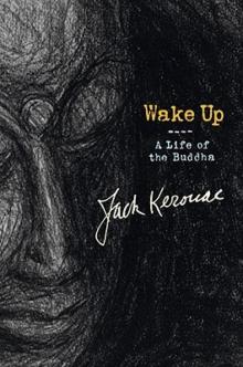      Wake Up: A Life of the Buddha