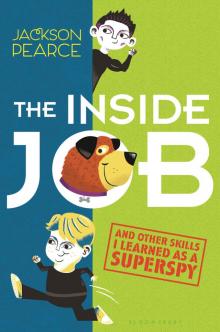      The Inside Job: And Other Skills I Learned as a Superspy