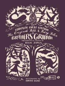      The Original Folk and Fairy Tales of the Brothers Grimm