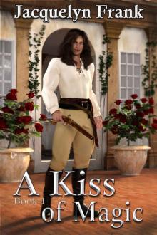      A Kiss of Magic: A Kiss of Magic Book One