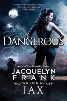      Dangerous