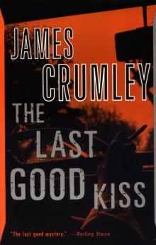      The Last Good Kiss