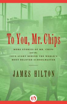      To You, Mr. Chips