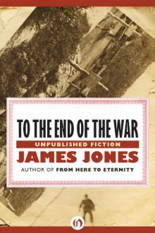      To the End of the War: Unpublished Fiction