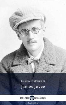      The Complete Works of   JAMES JOYCE