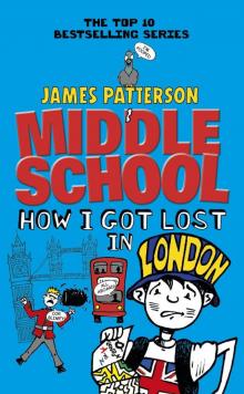      Middle School: How I Got Lost in London
