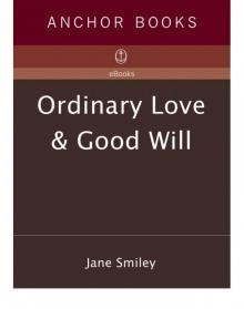      Ordinary Love and Good Will