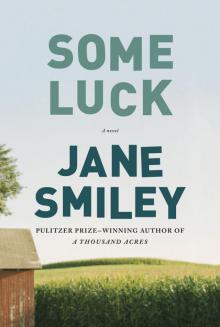      Some Luck: A Novel
