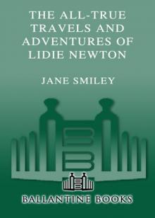      The All-True Travels and Adventures of Lidie Newton