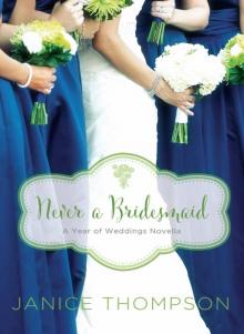     Never a Bridesmaid