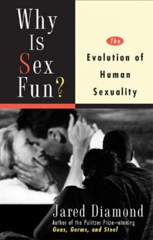      Why Is Sex Fun?: The Evolution of Human Sexuality