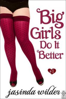      Big Girls Do It Better