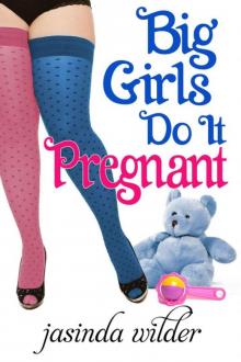      Big Girls Do It Pregnant