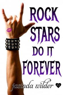      Rock Stars Do It Forever