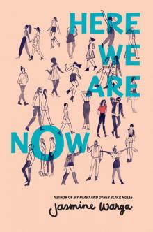      Here We Are Now