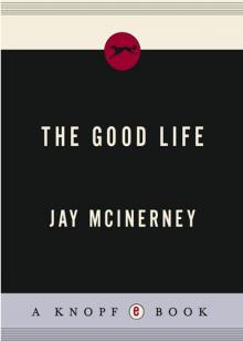      The Good Life