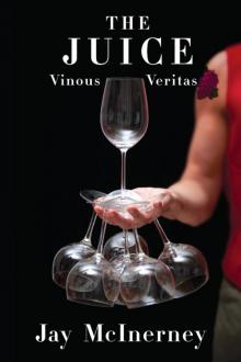      The Juice: Vinous Veritas