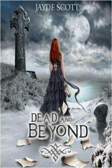      Dead and Beyond