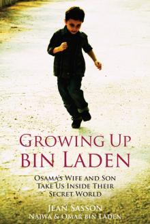      Growing Up Bin Laden: Osama's Wife and Son Take Us Inside Their Secret World