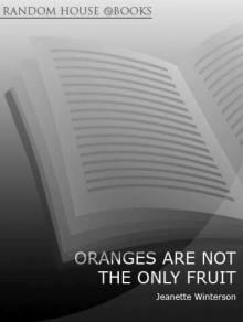      Oranges Are Not the Only Fruit