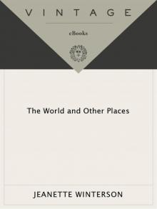      The World and Other Places: Stories