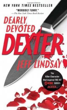      Dearly Devoted Dexter
