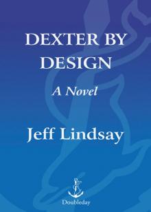      Dexter by Design