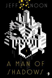      A Man of Shadows