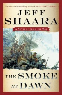      The Smoke at Dawn: A Novel of the Civil War