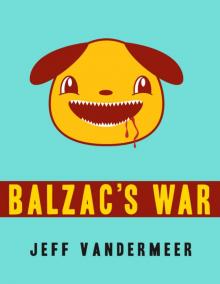      Balzac's War: A Tale of Veniss Underground
