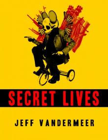      Strange Tales of Secret Lives