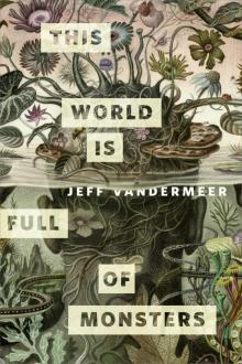      This World Is Full of Monsters