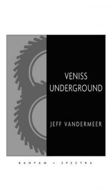      Veniss Underground