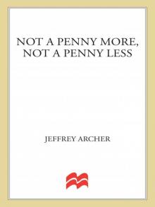      Not a Penny More, Not a Penny Less