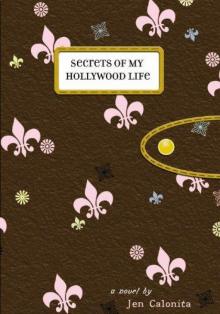      Secrets of My Hollywood Life