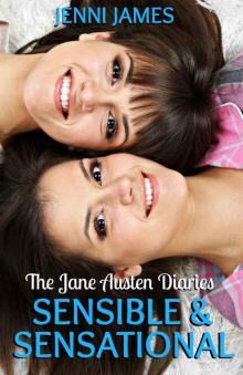      Sensible and Sensational (The Jane Austen Diaries Book 6)