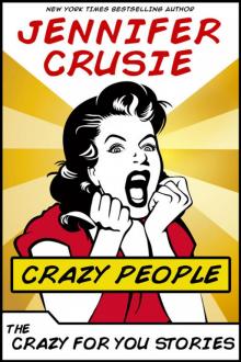      Crazy People: The Crazy for You Stories