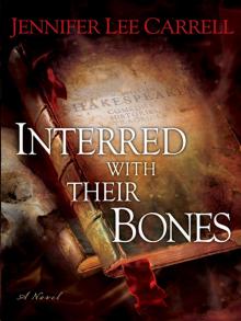      Interred with Their Bones