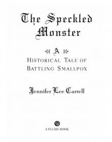      The Speckled Monster