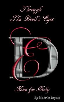      Through the Devil's Eyes - Notes for Nicky