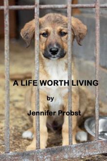      A Life Worth Living