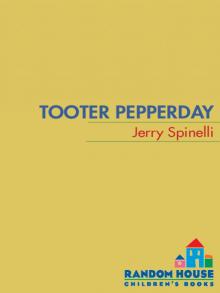      Tooter Pepperday: A Tooter Tale