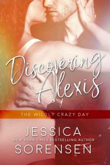 Discovering Alexis: The Wildly Crazy Day