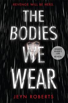     The Bodies We Wear